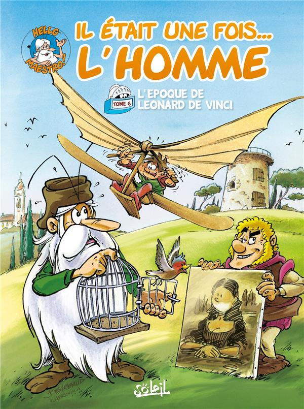 Il était une fois... L'homme Tome 6 : L'époque de Léonard de Vinci