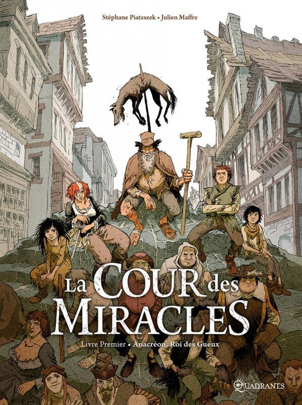 La cour des miracles Tome 1 : Anacréon, Roi des Gueux