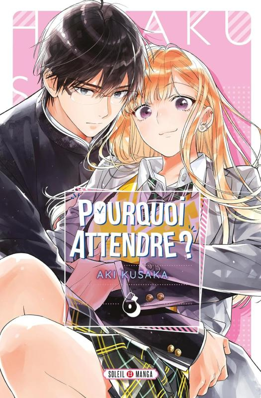 Pourquoi attendre ? Tome 6