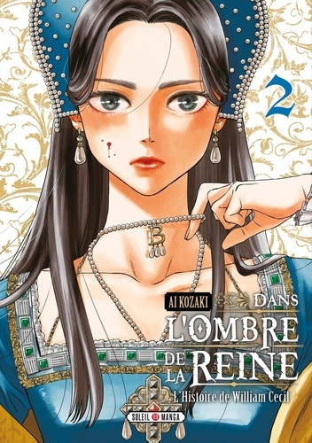 Dans l'ombre de la reine Tome 2 : L'Histoire de William Cecil
