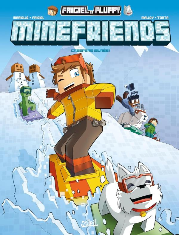 Frigiel et Fluffy : Minefriends Tome 2 : Creepers givrés !