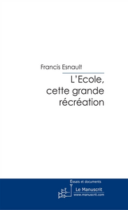 L'Ecole, cette grande récréation