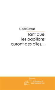 Tant que les papillons auront des ailes...