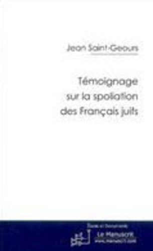 Témoignage sur la spolation des français juifs
