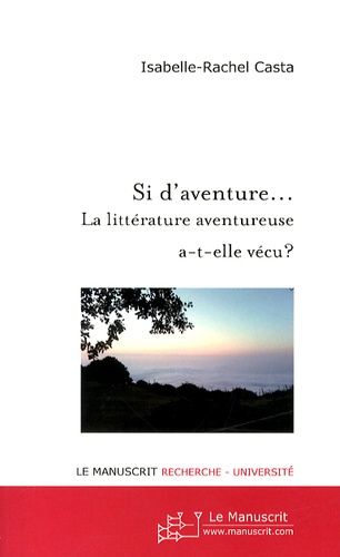 Si d'aventure... La littérature aventureuse a-t-elle vécu ?
