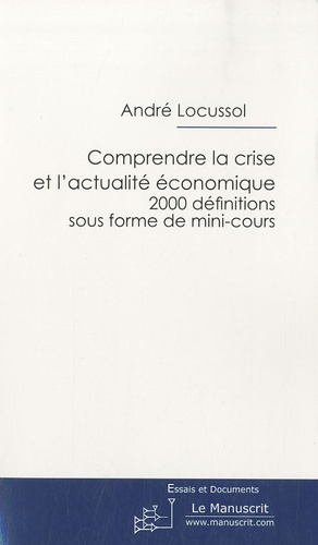 Comprendre la crise et l'actualité économique en 2010. 2000 définitions sous forme de mini-cours, Es