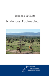 La vie sous d'autres cieux