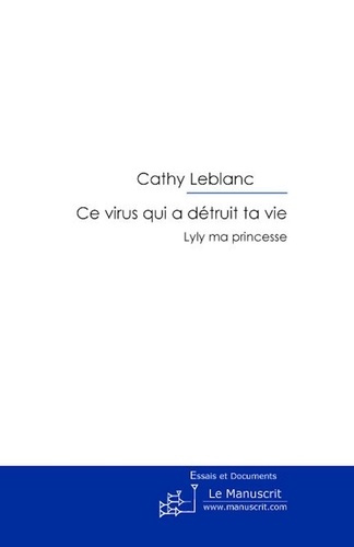 Ce virus qui a détruit ta vie