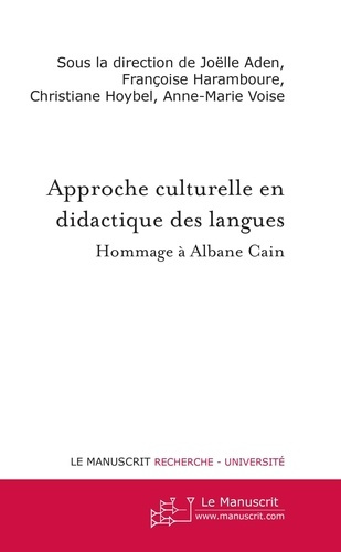 Approche culturelle en didactique des langues. Hommage à Albane Cain