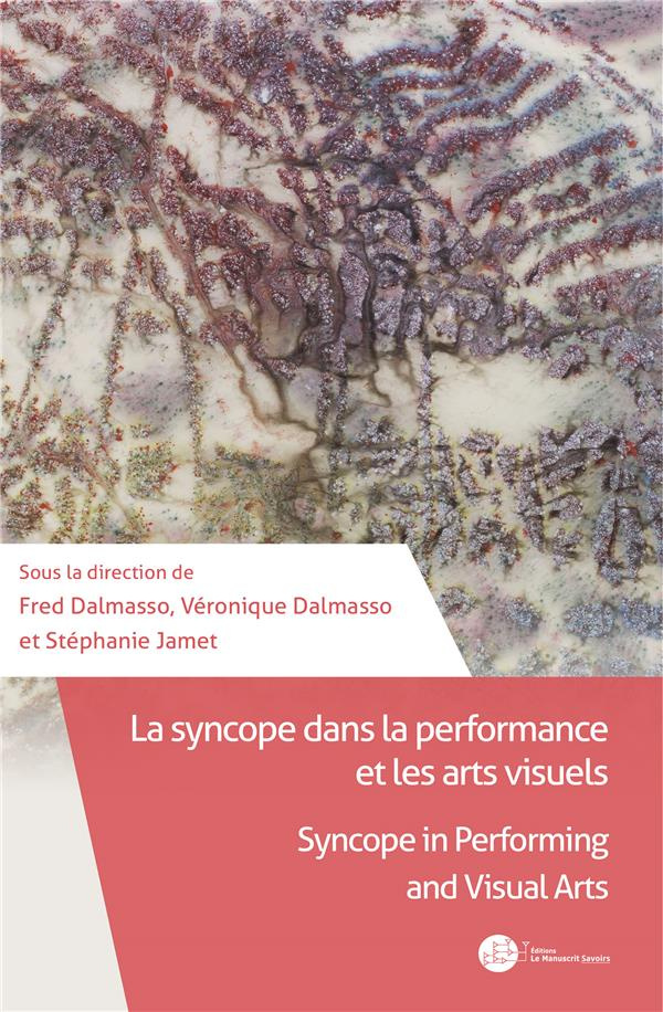 La syncope dans la performance et les arts visuels. Edition bilingue français-anglais