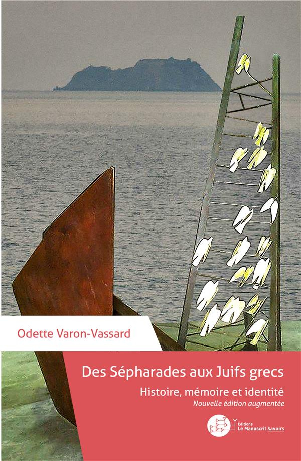 Des Sépharades aux Juifs grecs. Histoire, mémoire et identité, Edition revue et augmentée