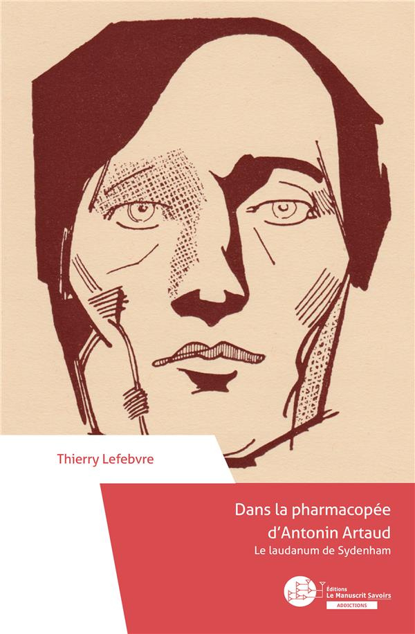Dans la pharmacopée d'Antonin Artaud. Le laudanum de Sydenham