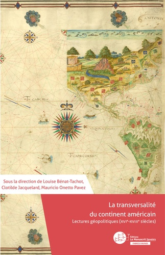 La transversalité du continent américain. Lectures géopolitiques (XVIe-XVIIIe siècles)