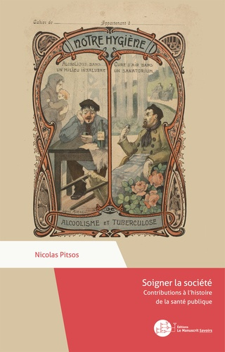 Soigner la société. Contributions à l'histoire de la santé publique