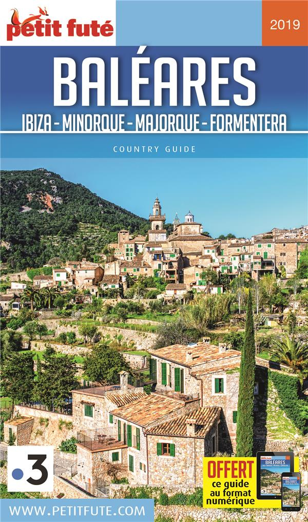 Petit Futé Baléares. Ibiza, Minorque, Majorque, Formentera, Edition 2019