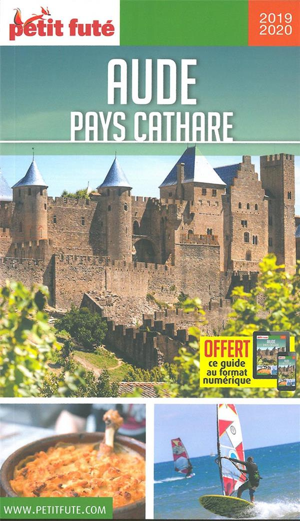 Petit Futé Aude - Pays Cathare. Edition 2019-2020