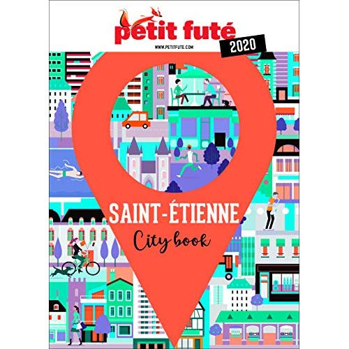 Saint-Etienne. Escapades dans la Loire, Edition 2020