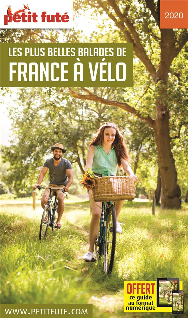 Petit Futé Les plus belles balades de France à vélo. Edition 2020