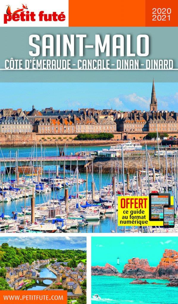 Petit Futé Saint-Malo. Côte d'Emeraude, Cancale, Dinan, Dinard, Edition 2020-2021