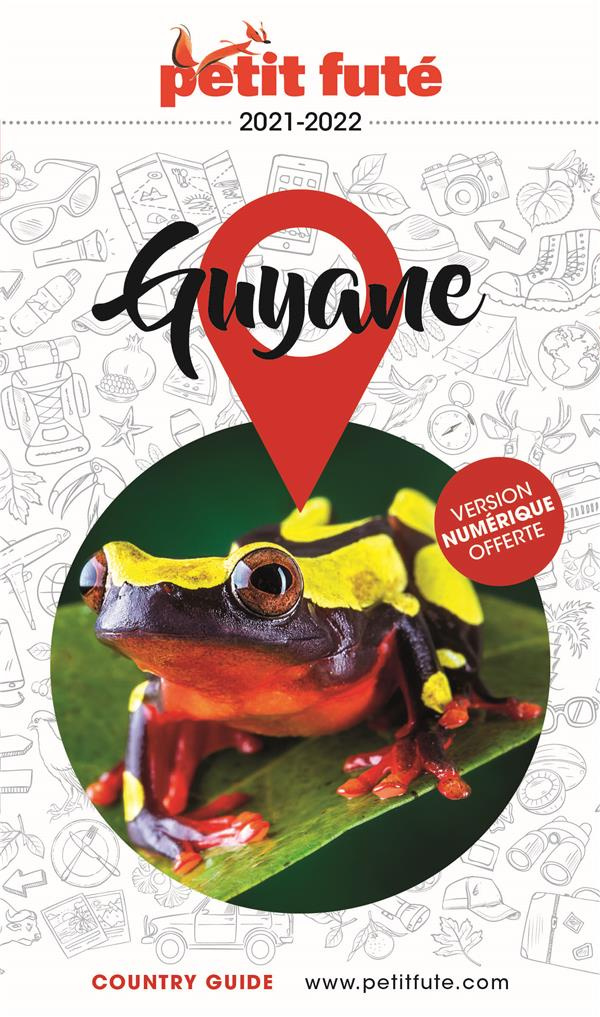 Petit Futé Guyane. Edition 2021-2022