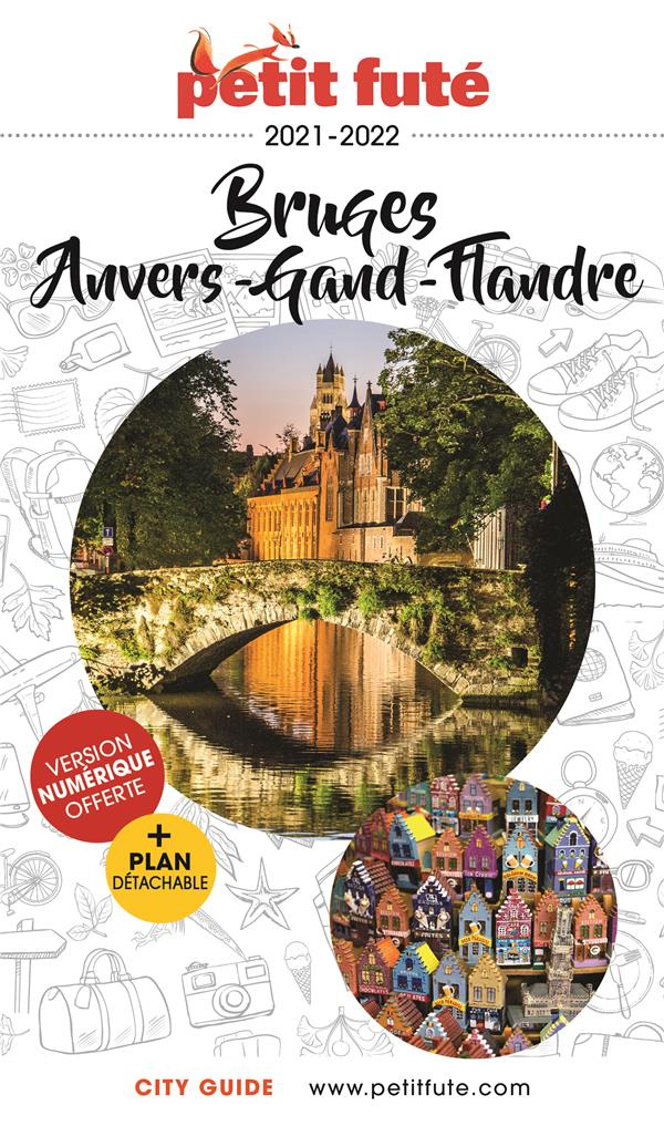 Petit Futé Bruges, Anvers, Gand, Flandre. Edition 2021-2022. Avec 1 Plan détachable