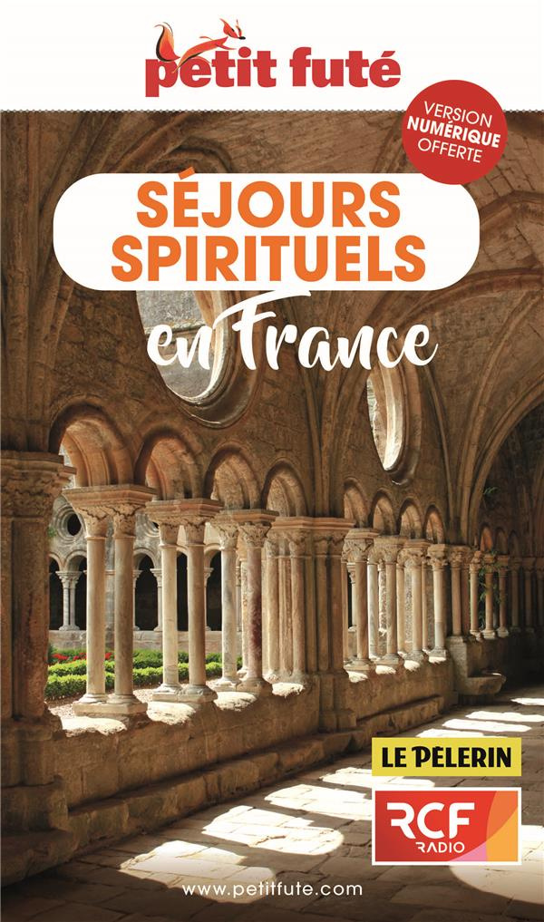 Petit Futé Séjours spirituels en France. Edition 2021-2022