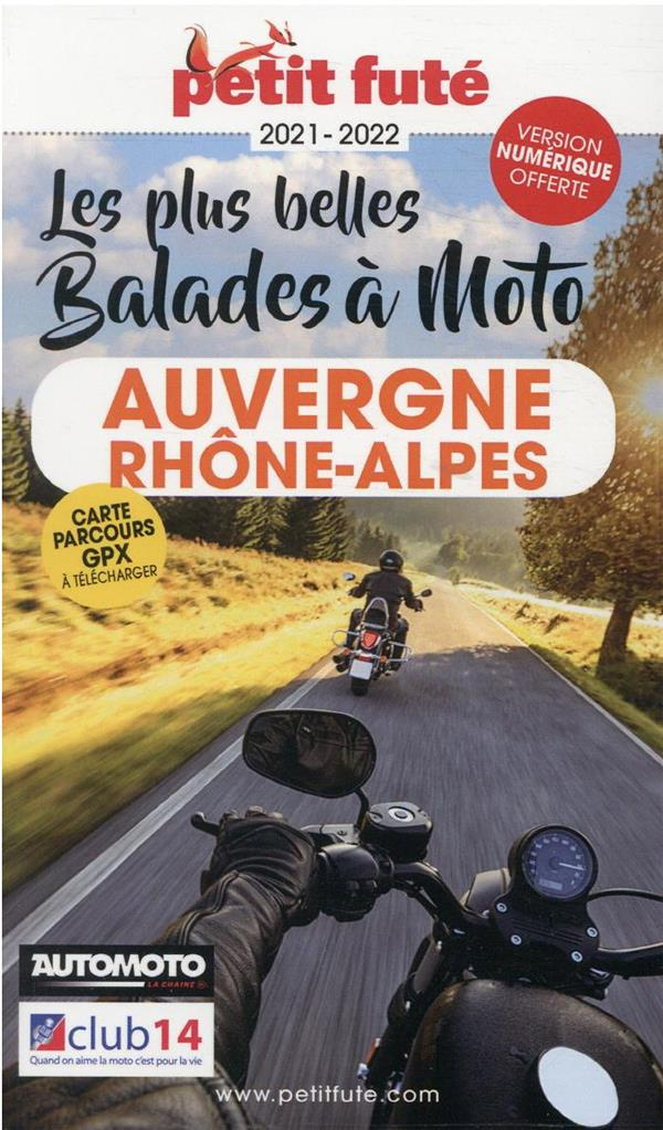 Petit Futé Les plus belles balades à moto Auvergne Rhône-Alpes. Edition 2021-2022