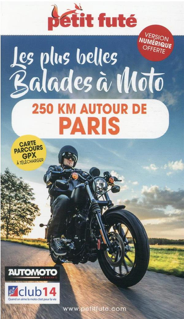Petit Futé Les plus belles balades à moto 250 km autour de Paris