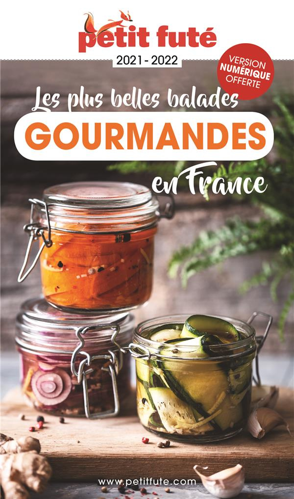 Les plus belles balades gourmandes en France. Edition 2021-2022