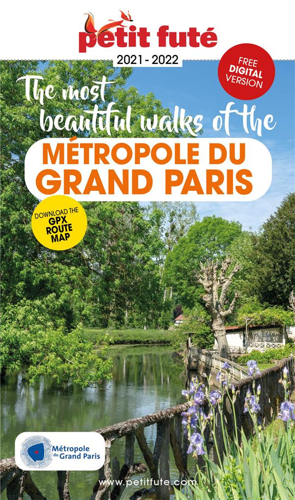 GUIDE METROPOLE DU GRAND PARIS - ENGLISH VERSION 2021/2022 PETIT FUTE