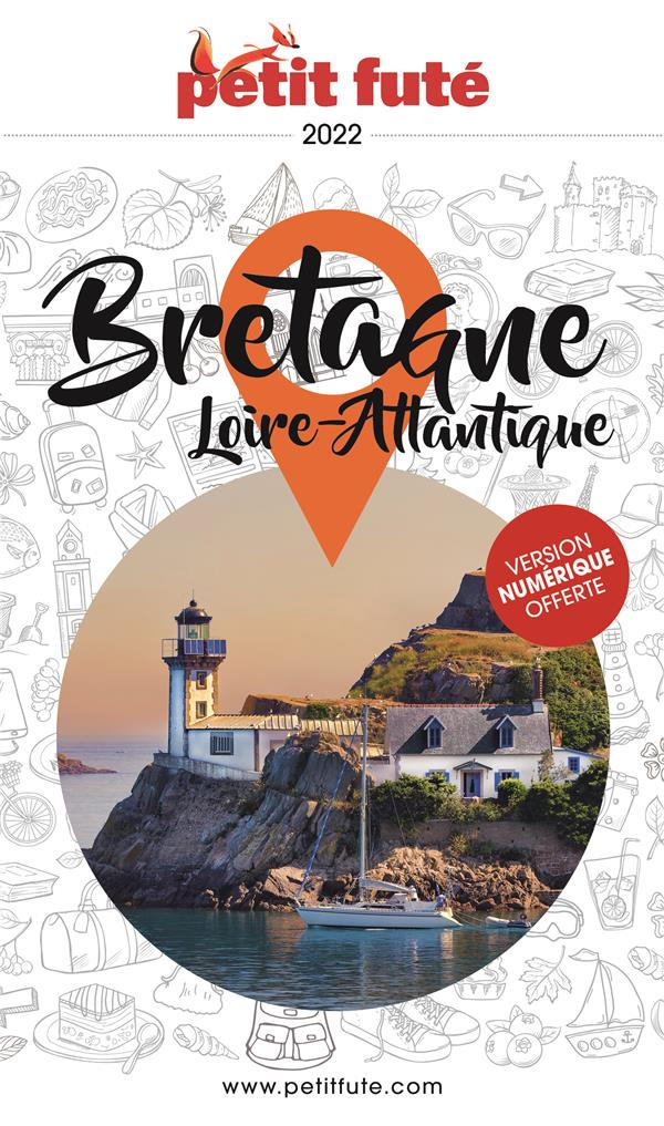 Petit Futé Bretagne Loire-Atlantique. Edition 2022