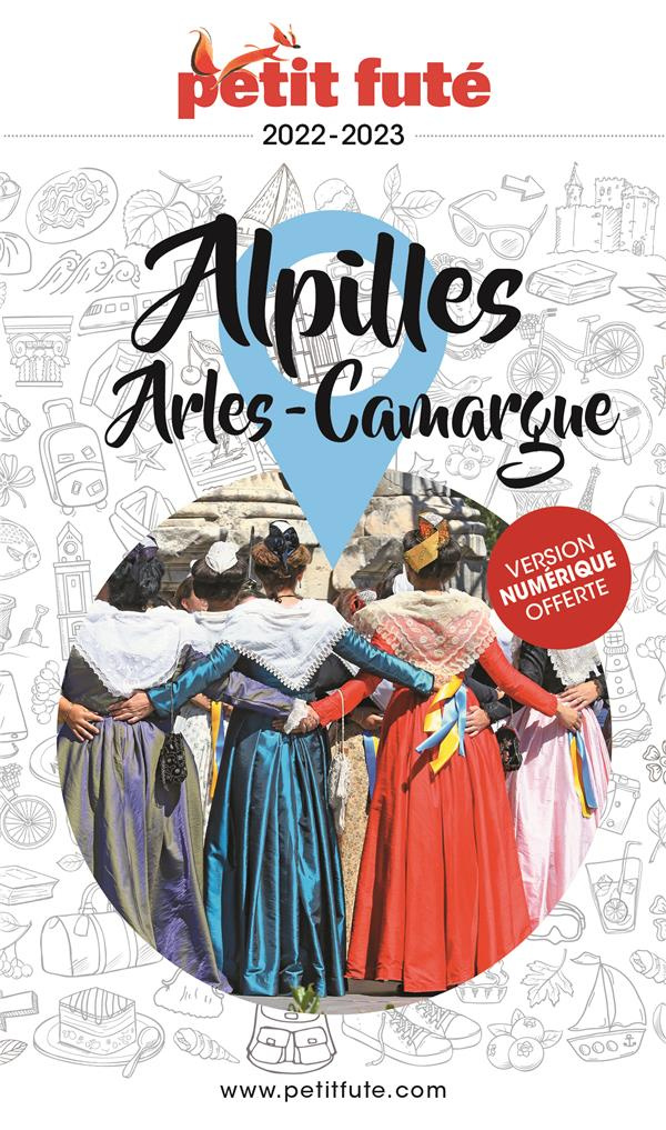 Petit Futé Alpilles, Arles-Camargue. Edition 2022-2023