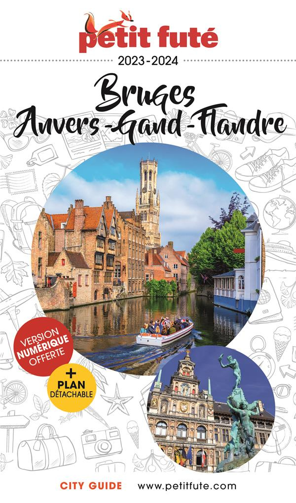 Petit Futé Bruges, Anvers, Gand, Flandre. Edition 2023-2024. Avec 1 Plan détachable