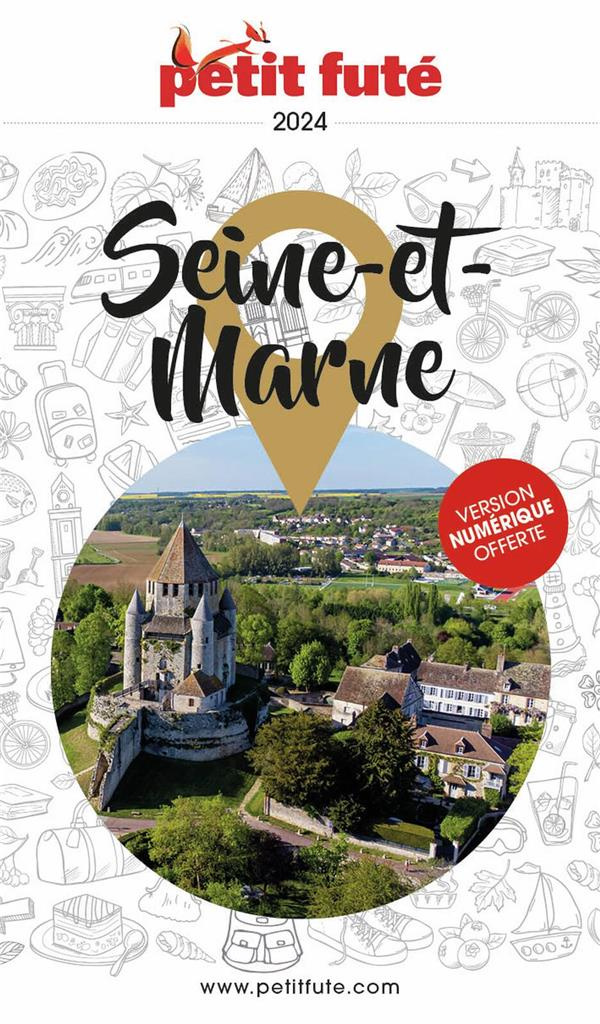 Petit Futé Seine-et-Marne. Edition 2024