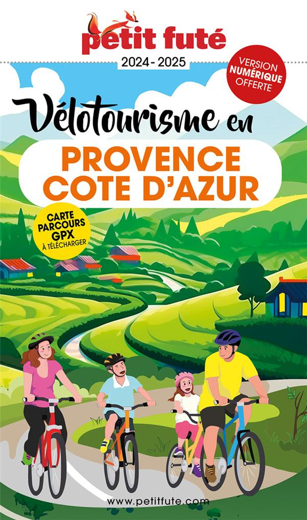 Petit Futé Vélotourisme en Provence Côte d'Azur. Edition 2024-2025