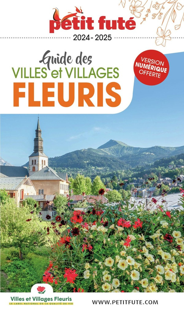Petit Futé Guide des villes et villages fleuris. Edition 2024-2025