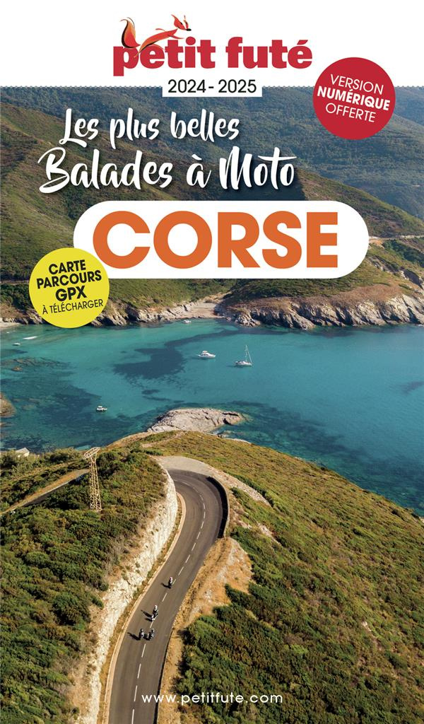 Petit Futé Les plus belles balades à moto. Corse, Edition 2024-2025