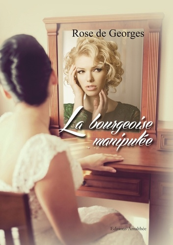 La bourgeoise manipulée