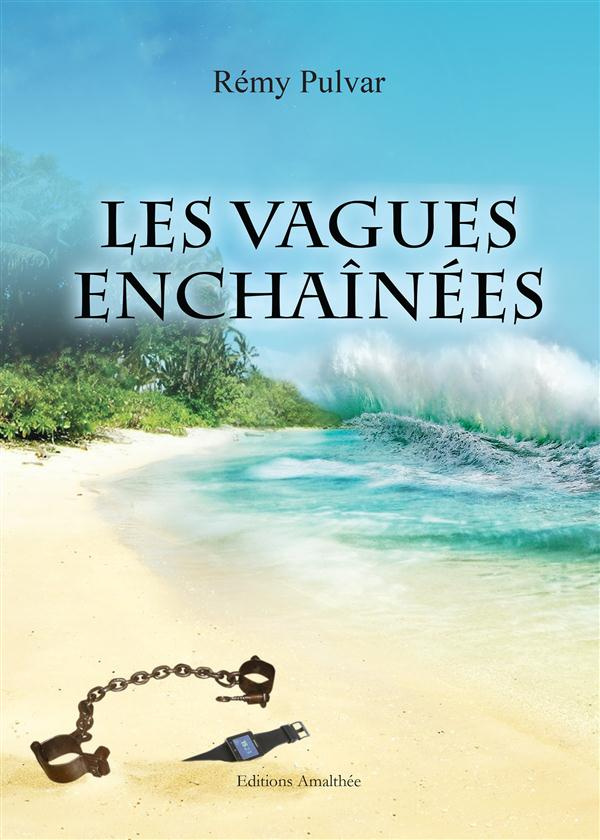 Les vagues enchaînées