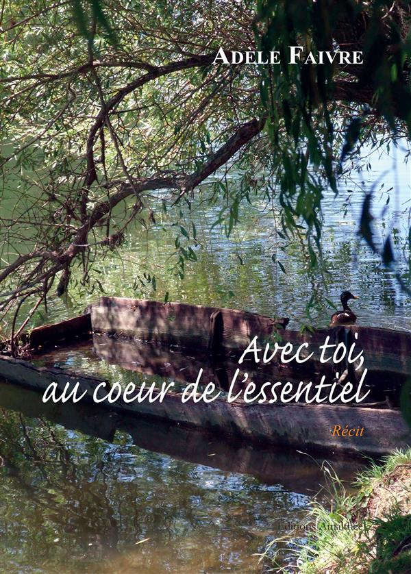 Avec toi, au coeur de l'essentiel