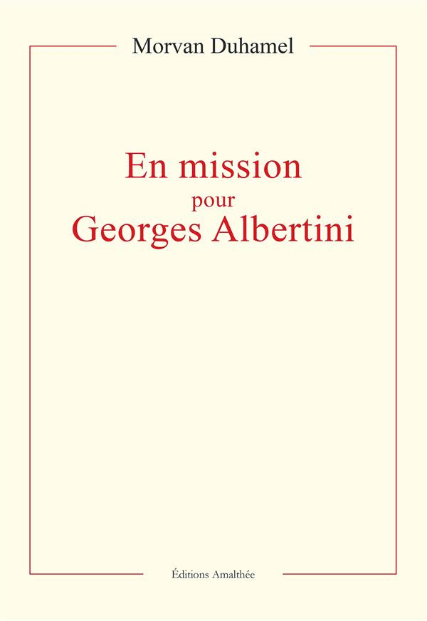 EN MISSION POUR GEORGES ALBERTINI