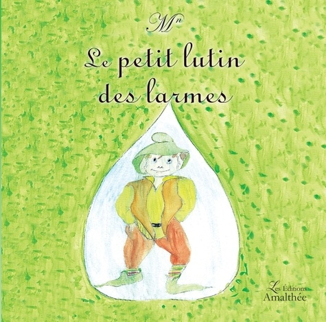 LE PETIT LUTIN DES LARMES