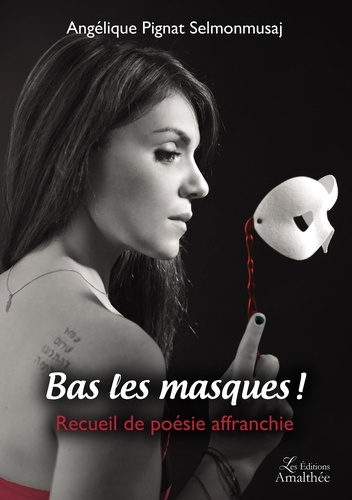 Bas les masques ! Recueil de poésie affranchie