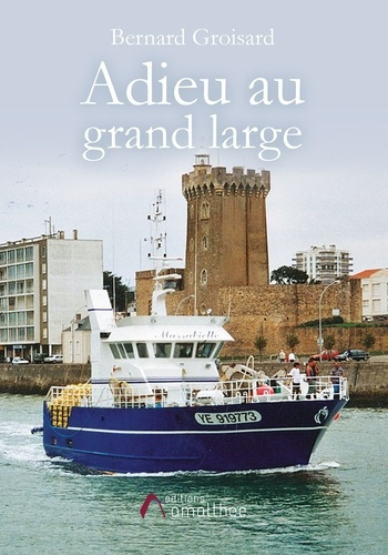 Adieu au grand large