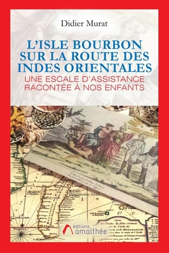 L'Isle Bourbon sur la route des Indes Orientales