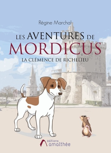 Les aventures de Mordicus. La clémence de Richelieu