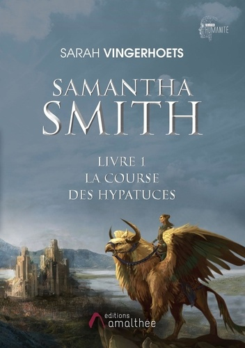 Samantha Smith Tome 1 : La course des Hypatuces