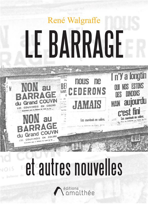 Le barrage et autres nouvelles