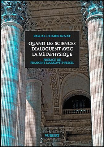 Quand les sciences dialoguent avec la métaphysique
