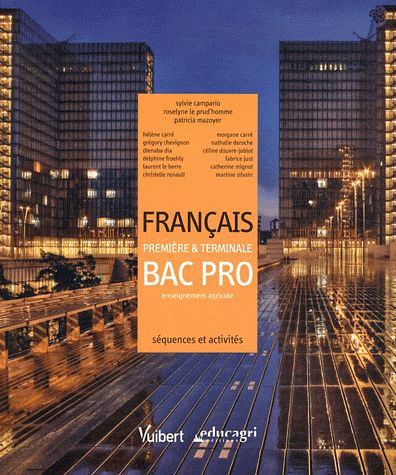 Français 1e & Tle Bac pro enseignement agricole. Séquences et activités
